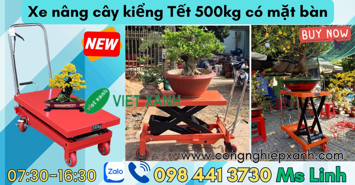 Xe nâng cây kiêng tết 500kg có mặt bàn